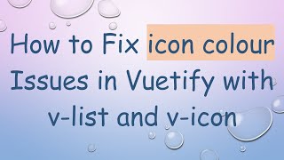 How to Fix icon colour Issues in Vuetify with v-list and v-icon screenshot 4