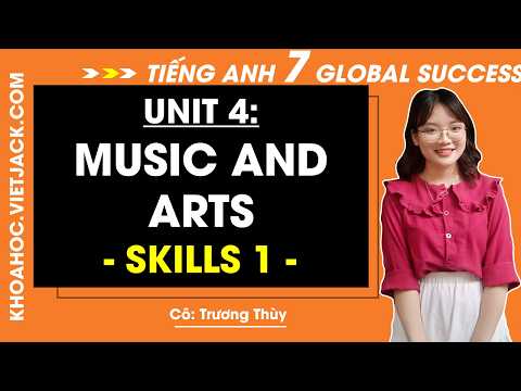 Video Tiếng Anh lớp 7 - Unit 4: Music and arts - Skills 1 -... - youtube