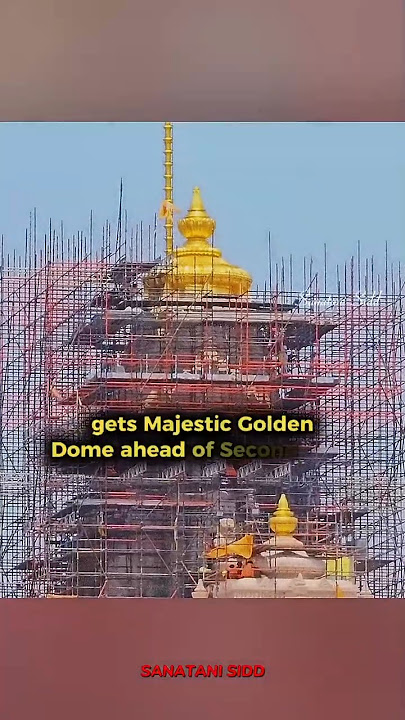 shri Ram Mandir in Ayodhya gets Majestic Golden Dome ahead of Second Pran Pratishtha🙏😊 #shorts