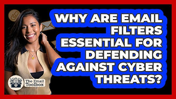 Why Are Email Filters Essential For Defending Against Cyber Threats? - TheEmailToolbox.com