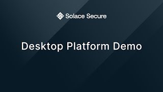 Solace Secure Desktop App Demo | Travel Risk Management Platform