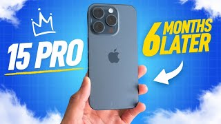 iPhone 15 Pro Review: 6 Months Later! (Battery \& Camera Test)