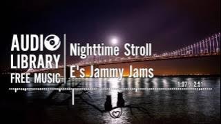 Nighttime Stroll - E's Jammy Jams