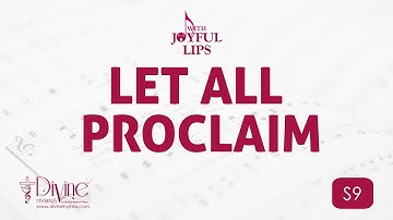 Let All Proclaim Song Lyrics | S9 | With Joyful Lips Hymns | Divine Hymns