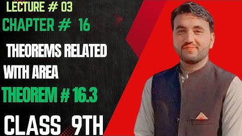 Class 9 Maths | Lecture 03 | Theorem 16.3 | Triangles on Same Base & Altitude | Full Explanation 