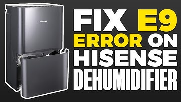 E9 Error On Hisense Dehumidifier (FIX)