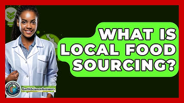 What Is Local Food Sourcing? - Earth Science Answers