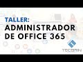 Taller: Administrador de Office 365