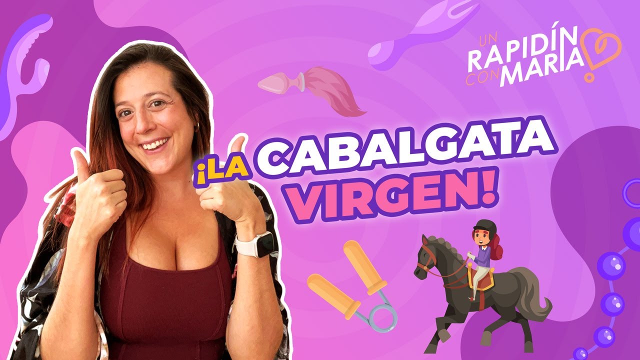 Cabalgata virgen sexo