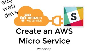 AWS Microservice and Slack