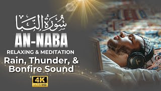Quranic Sounds (An-Naba) & Calming Embers: Relax Your Mind and Improve Study