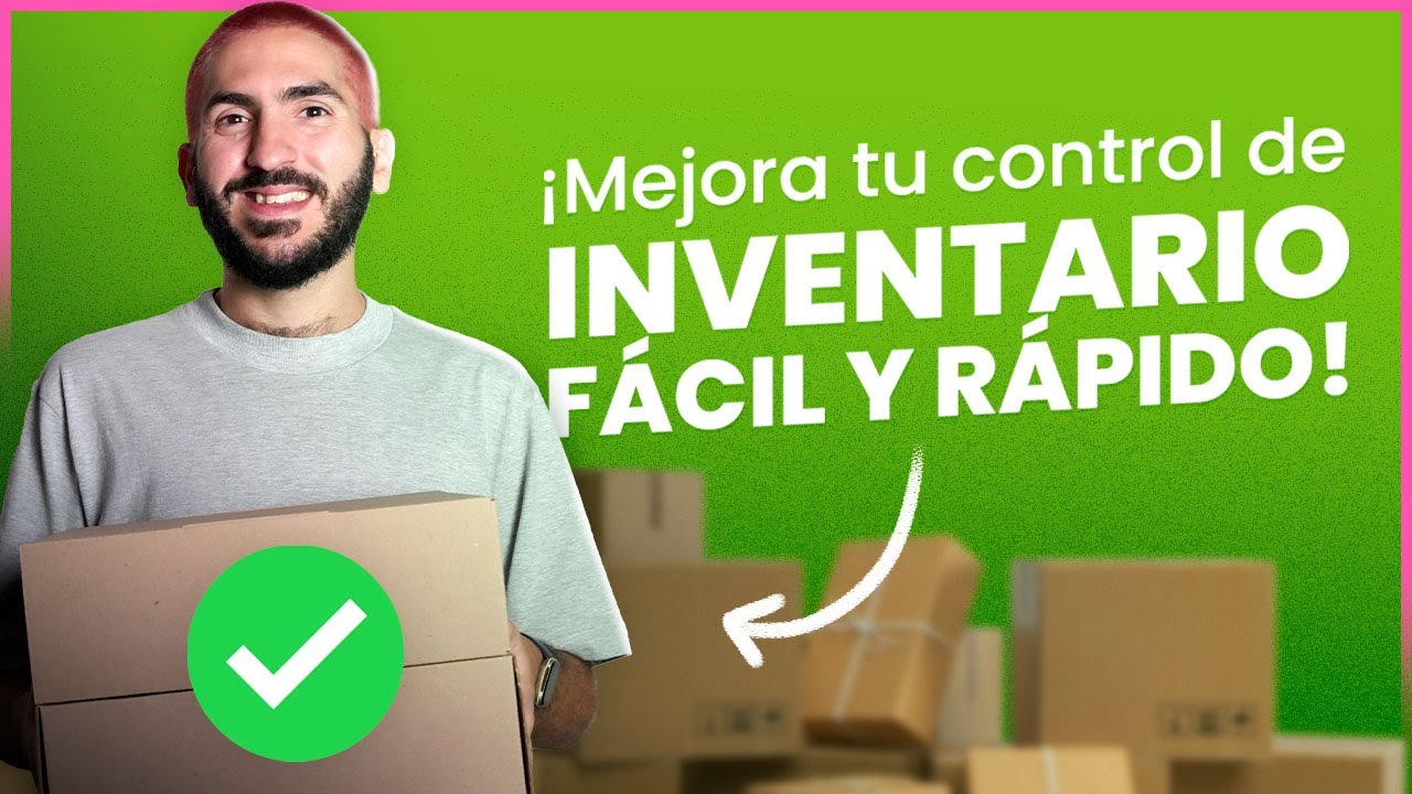 ¿Cómo mejorar el control de inventarios de tu negocio? 📦😮