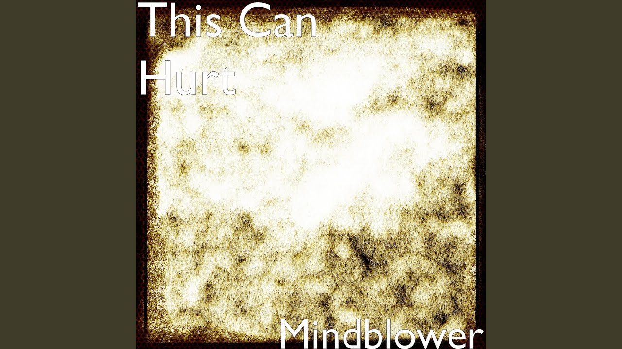 Watch Mindblower on YouTube Watch Mindblower on YouTube