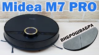 Midea M7 PRO: МОЩНЫЙ РОБОТ-ПЫЛЕСОС С ВИБРОШВАБРОЙ🔥 ОБЗОР и ТЕСТ✅