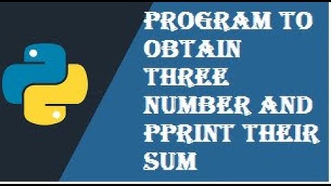 Write a program to obtain three numbers and print their sum.
