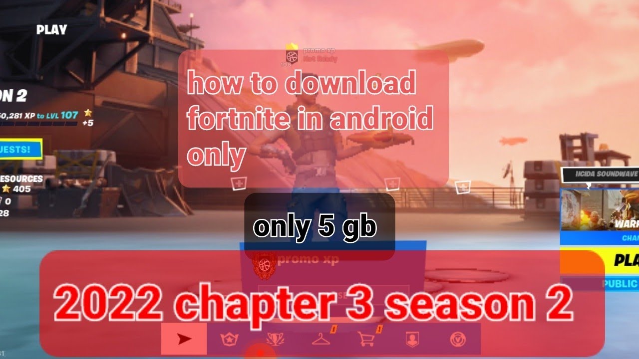 how to download fortnite for android 2022 chapter 3 season 2 5gb only