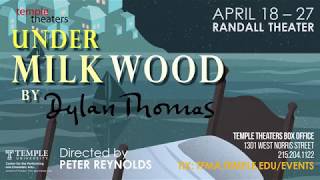 Temple Theaters:  Under Milk Wood by Dylan Thomas (2019) w/Director Peter Reynolds