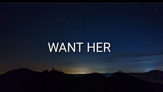 DJ mustard want her (Lyrics)