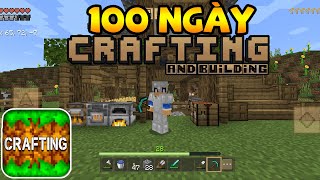 Tóm Tắt 100 Ngày Sinh Tồn Trong | CRAFTING AND BUILDING | Trên Điện Thoại..!! screenshot 1