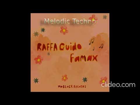 Raffa Guido Famax Melodic Techno Remix 