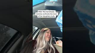 POV: The hot cheeto momma confronts the mom of her daughters bully | TikTok Fan.