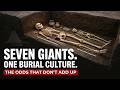 Seven Giants, One Burial Culture, Impossible Odds