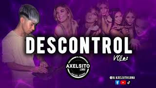 DESCONTROL VOL #2 DJ AXELSITO LUNA 🎧
