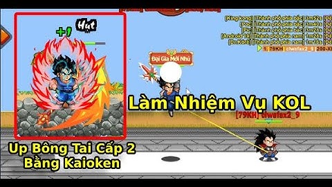 Ngọc Rồng Online | Đi Đại Hội Võ Thuật Làm Nhiệm Vụ KOL Và Cách Up Bông Tai Cấp 2 Bằng Kaioken NRO