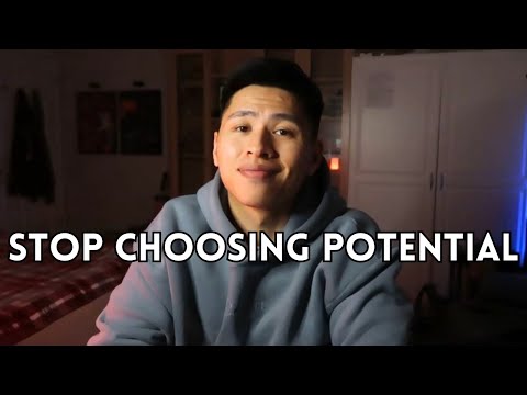 Choose her pattern over potential (but you keep choosing potential)