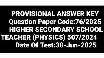 76/2025 HSST PHYSICS PROVISIONAL ANSWER KEY