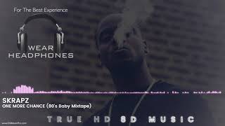 Skrapz - One More Chance (80's Baby Mixtape) HD 8D Audio 🎧 | Tru8D HD Music