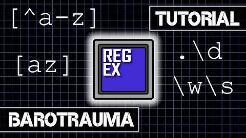 Barotrauma Regex Tutorial Part 1.0: Character Classes