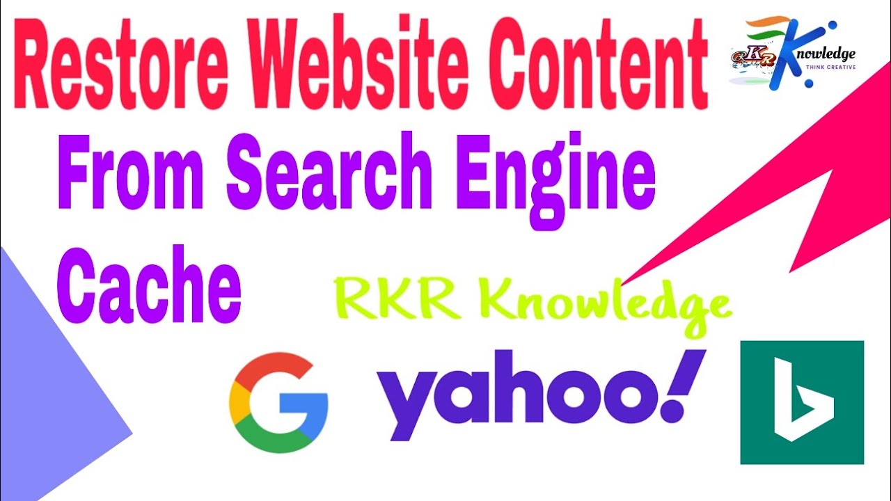 Search Engine Cache Easily Restore lost/Deleted Website Content from Search Engine Cache ...
