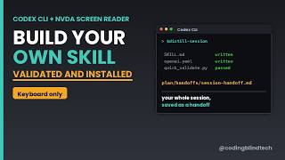 Save Your Codex Session with a Custom Skill and a Screen Reader