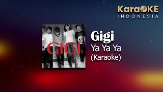 Gigi - Ya Ya Ya (Karaoke) | KaraOKE Indonesia