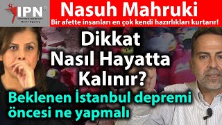 Dikkat Nasıl Hayatta Kalınır? | Beklenen İstanbul depremi öncesi ne yapmalı | Ali Nasuh Mahruki