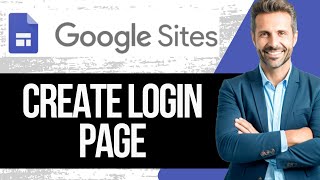 Full How To Create a Login Page in Google Sites | Full Tutorial 2025 Update