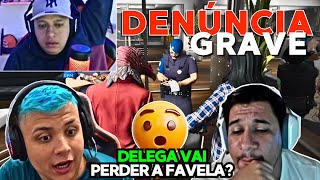 denúncia grave!😱DELEGA VAI PERDER A FAVELA? PAULINHO ARMOU PRA ELE & DENUNCIOU PRA POLÍCIA!