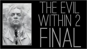 『RSS』The Evil Within 2 (Part FINAL)
