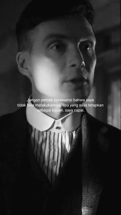 Apa yang saya tetapkan sebagai tujuan, saya capai ! | Thomas Shelby - Peaky Blinders Story