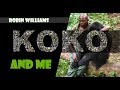 Robin Williams - Koko and Me