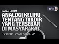 Analogi keliru tentang takdir yang tersebar di masyarakat  ustadz dr firanda andirja ma