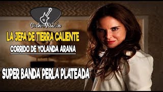 EL CORRIDO DE YOLANDA ARANA " LA JEFA " | BANDA PERLA PLATEADA DE ARCELIA GUERRERO | ESTRENO 2018