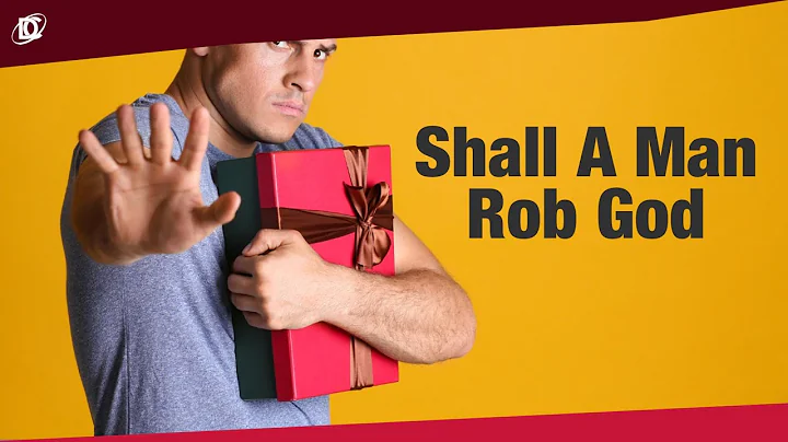 Shall a Man Rob God?