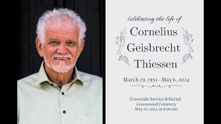 Cornelius Thiessen | Live Burial | May 10 2024