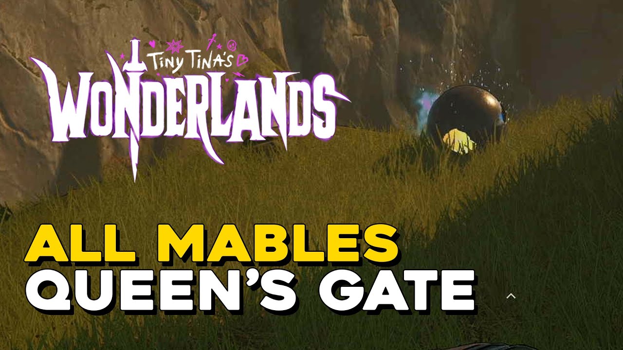 Tiny Tina's Wonderlands All Marble Locations In Queen's Gate
