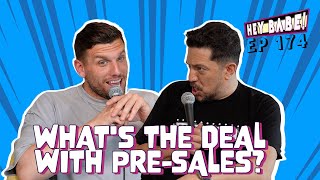 What's the Deal with Presales? | Sal Vulcano & Chris Distefano present Hey Babe! | EP 174