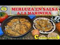 MERLUZA EN SALSA A LA MARINERA  (RECETON)