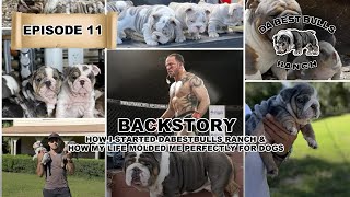 DaBestBulls Ranch Episode 11  My backstory and how I was molded in my life to run DaBestBulls Ranch