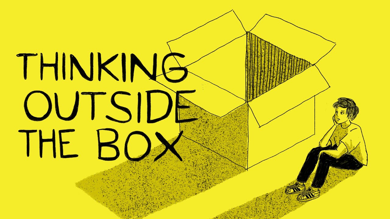 How To Think Outside The Box Youtube